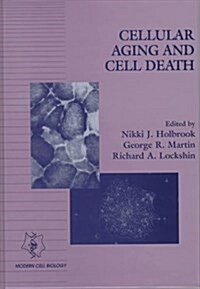 Cellular Aging and Cell Death (Paperback)