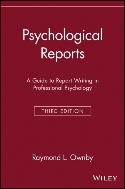 Psychological Reports: A Guide to Report Writing in Professional Psychology (Paperback, 3, Revised)