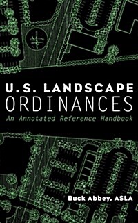 U.S. Landscape Ordinances: An Annotated Reference Handbook (Hardcover)