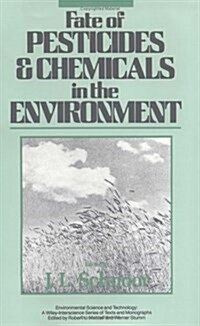 Fate of Pesticides and Chemicals in the Environment (Hardcover)