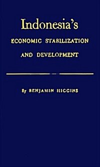 Indonesias Economic Stabilization and Development (Hardcover, Revised)