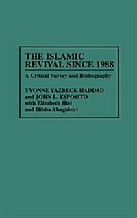 The Islamic Revival Since 1988: A Critical Survey and Bibliography (Hardcover)