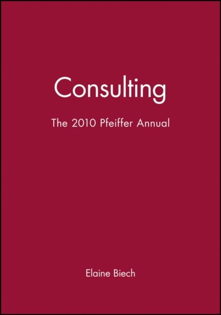 The 2010 Pfeiffer Annual: Consulting (Paperback)