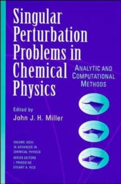 Single Perturbation Problems in Chemical Physics: Analytic and Computational Methods, Volume 97 (Hardcover, Volume 97)