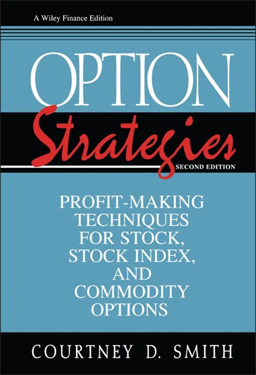 Option Strategies: Profit-Making Techniques for Stock, Stock Index, and Commodity Options (Hardcover, 2, Revised)