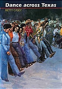 Dance Across Texas (Paperback)