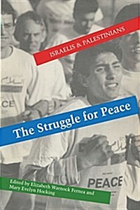 The Struggle for Peace: Israelis and Palestinians (Paperback)