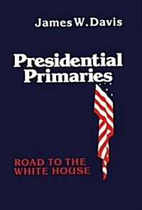 Presidential Primaries: Road to the White House (Hardcover, 2)