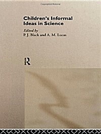 Childrens Informal Ideas in Science (Hardcover)