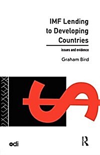 IMF Lending to Developing Countries : Issues and Evidence (Paperback)