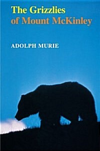 The Grizzlies of Mount McKinley (Paperback)