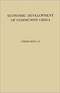Economic Development of Communist China: An Appraisal of the First Five Years of Industrialization (Hardcover, Revised)