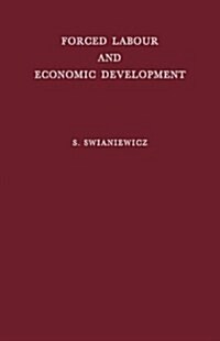 Forced Labour and Economic Development: An Enquiry Into the Experience of Soviet Industrialization (Hardcover, Revised)