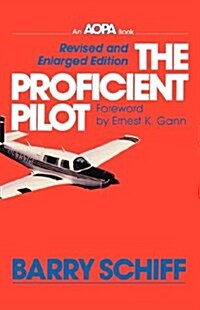 The Proficient Pilot (Paperback, Rev and Enl)