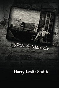 1923: A Memoir: Lies and Testaments (Paperback)