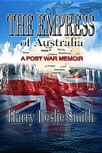 The Empress of Australia: A Post-War Memoir (Paperback)