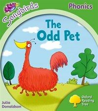 Oxford Reading Tree Songbirds Phonics: Level 2: The Odd Pet (Paperback)
