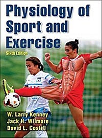 Physiology of Sport and Exercise 6th Edition with Web Study Guide (Hardcover, 6, Revised)
