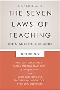 The Seven Laws of Teaching (Paperback, 1886 Reprint)