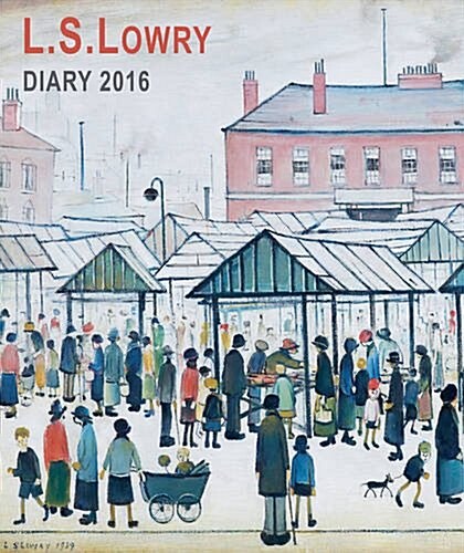 L.S. Lowry Illustrated Desk Diary 2016 (Diary)