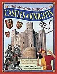 Amazing History of Castles & Knights (Hardcover)