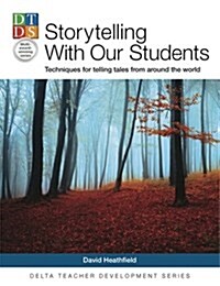 Storytelling With Our Students : Techniques for telling tales from around the world (Paperback)