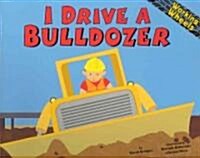 I Drive a Bulldozer (Paperback)