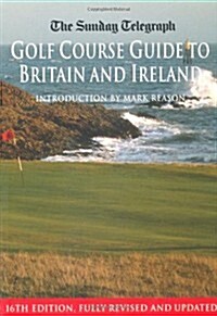 Sunday Telegraph Golf Course Guide to Britain & Ireland (Paperback, 16th)