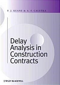 Delay Analysis in Construction Contracts (Hardcover)