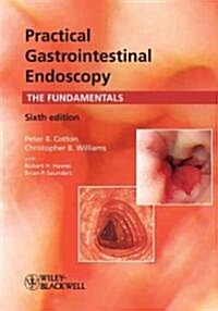 Practical Gastrointestinal Endoscopy (Hardcover, 6th)