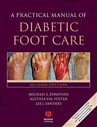 A Practical Manual of Diabetic Foot Care (Hardcover, 2 Rev ed)