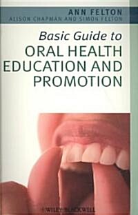 Basic Guide to Oral Health Education and Promotion (Paperback)