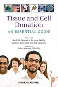 Tissue and Cell Donation : An Essential Guide (Hardcover)