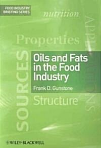 Oils and Fats in the Food Industry (Paperback)