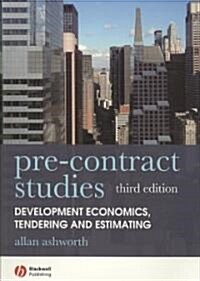 Pre-contract Studies : Development Economics, Tendering and Estimating (Paperback, 3 ed)