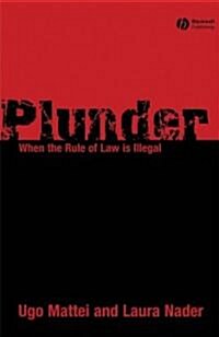 Plunder: When the Rule of Law Is Illegal (Paperback)