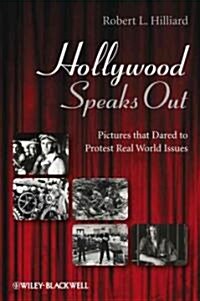 Hollywood Speaks Out: Pictures That Dared to Protest Real World Issues (Hardcover)