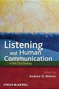 Listening and Human Communication in the 21st Century (Paperback)