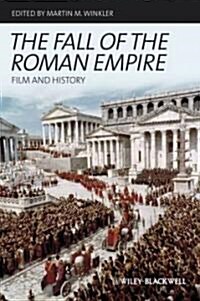 The Fall of the Roman Empire: Film and History (Hardcover)