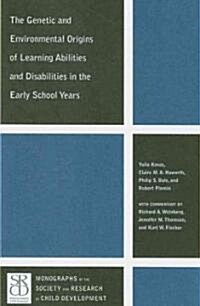 The Genetic and Environmental Origins of Learning Abilities and Disabilities in the Early School Years (Paperback)