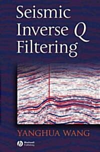 Seismic Inverse Q Filtering (Hardcover)
