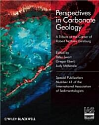 Perspectives in Carbonate Geology: A Tribute to the Career of Robert Nathan Ginsburg (Hardcover)
