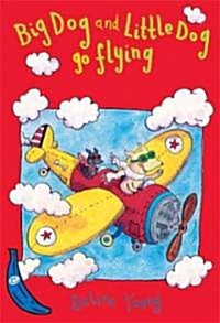 [중고] Big Dog and Little Dog Go Flying (Paperback)