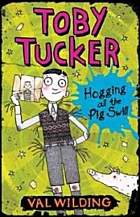 Hogging All the Pig Swill (Paperback)