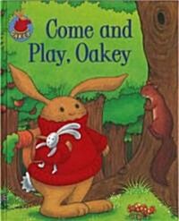 Come and Play, Oakey (Hardcover)