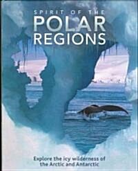 Spirit of the Polar Regions (Hardcover)
