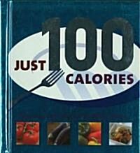 Just 100 Calories (Hardcover, Spiral)