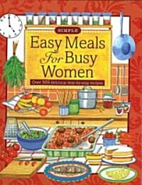 Easy Meals for Busy Women (Hardcover, Spiral)