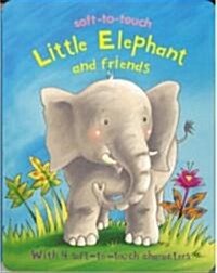 Little Elephant and Friends (Board Book, MUS)