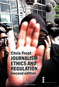 Journalism Ethics and Regulation (Paperback, 2 Rev ed)